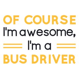 Fantastisches Schulbusfahrer-Autozitat PNG-Design