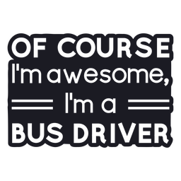 Awesome school bus driver quote PNG Design Transparent PNG