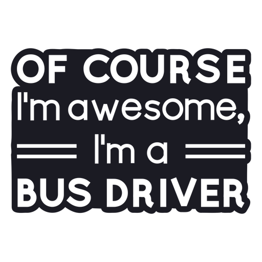 Fantastisches Zitat des Schulbusfahrers PNG-Design