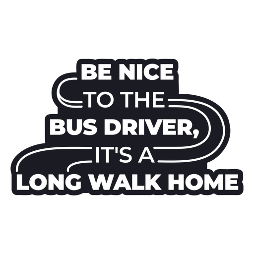 School bus driver nice funny badge PNG Design