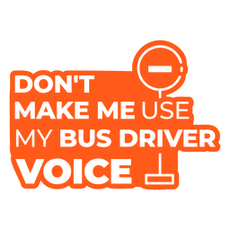 School bus driver voice funny badge PNG Design