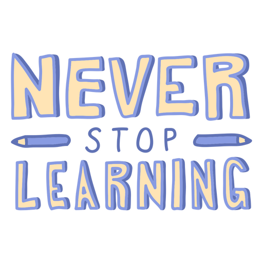 Never stop learning doodle quote