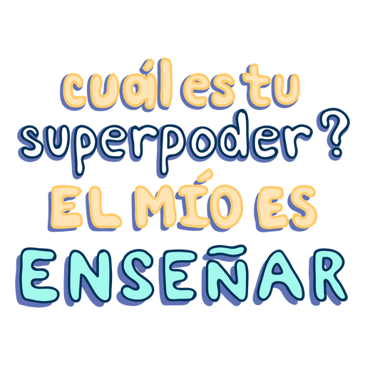 Teach is my superpower doodle spanish quote PNG Design