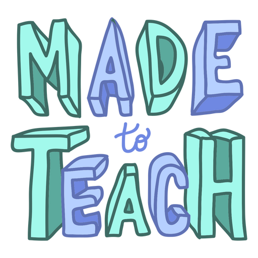 Made to teach doodle quote