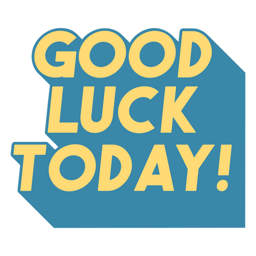 Good luck today badge PNG Design