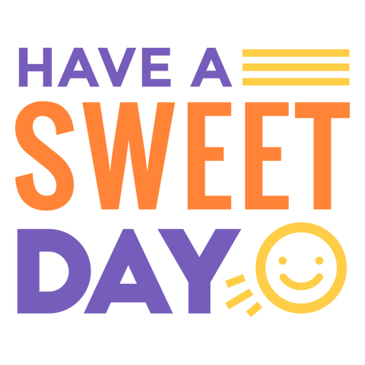 Sweet day motivational badge