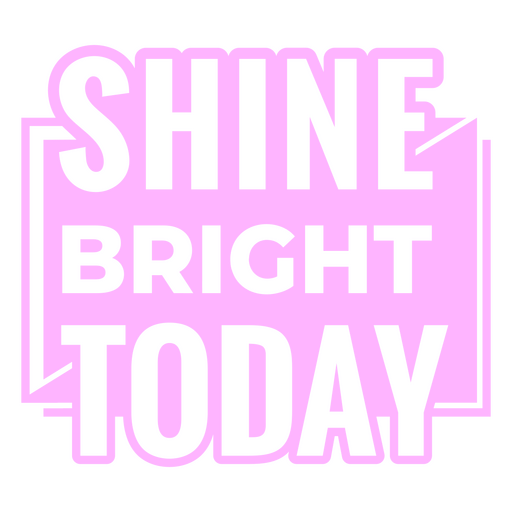Shine bright inspirational badge PNG Design