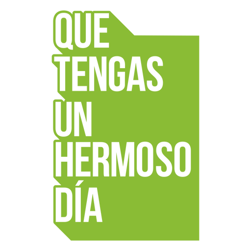 Que tengas un hermoso día insignia española Diseño PNG