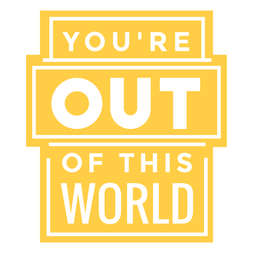 Out of this world badge PNG Design