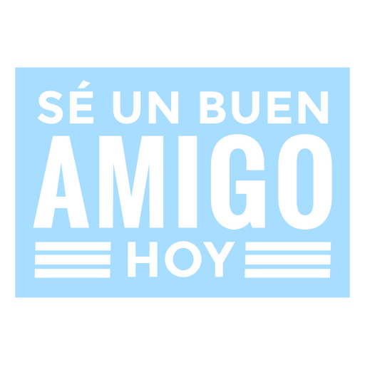 Seja um amigo citação em espanhol Desenho PNG