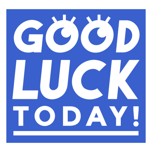 Good luck today quote PNG Design