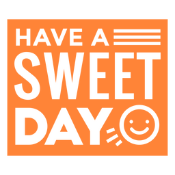 Sweet motivational quote PNG Design