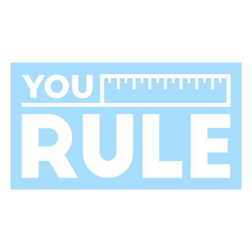 You rule motivational quote PNG Design