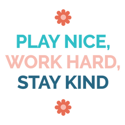 Nice motivational quote PNG Design