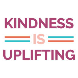 Kindness friend motivational quote PNG Design