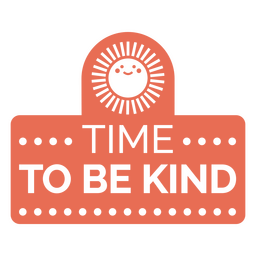 Zeit, ein freundliches Motivationszitat zu sein PNG-Design