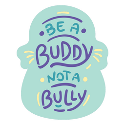 Be A Buddy Motivational Quote Badge Png & Svg Design For T-shirts