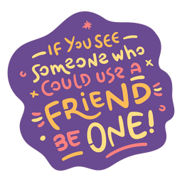 Friendship kindness quote badge PNG Design Transparent PNG
