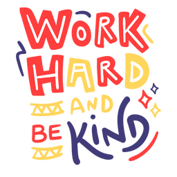 Work hard and be kind quote badge PNG Design
