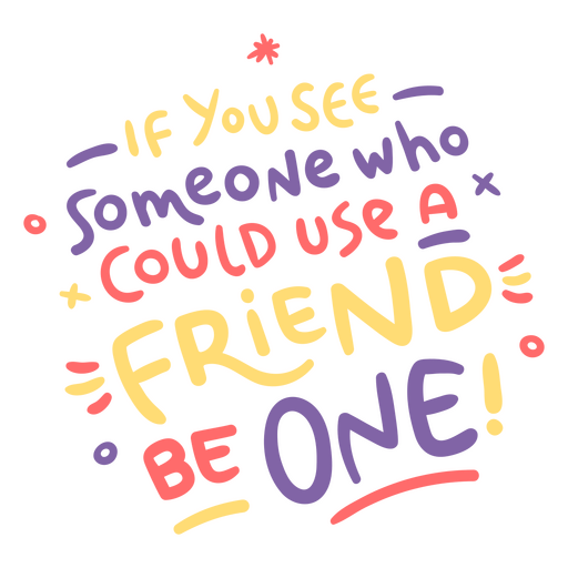 Friendship kindness motivational quote badge PNG Design
