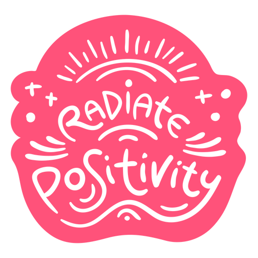 Radiate positivity motivational quote badge PNG Design