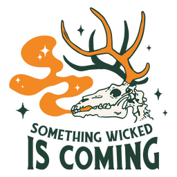 Something wicked is coming badge PNG Design