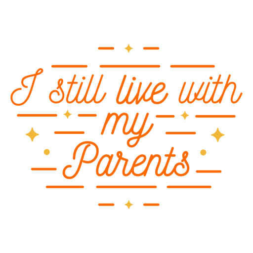 I live with my parents dog quote lettering PNG Design