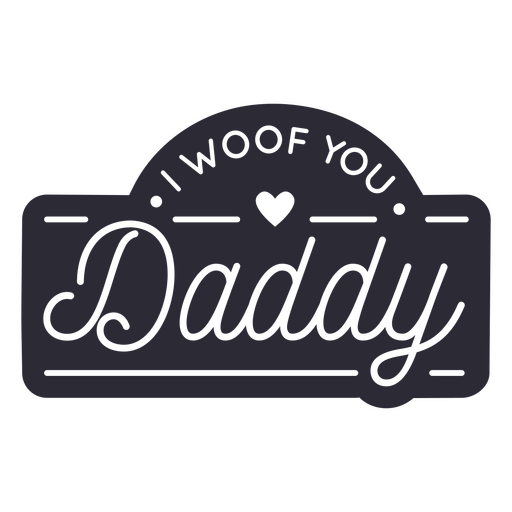 I woof dad dog quote PNG Design