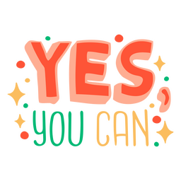 Yes motivational school quote badge PNG Design