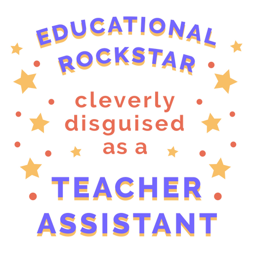 Teacher's assistant educational rockstar quote badge PNG Design