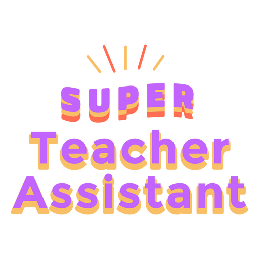 Super teacher's assistant quote badge