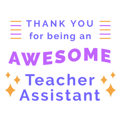 Awesome teacher's assistant quote badge PNG Design