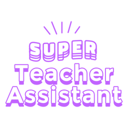 Super teacher's assistant badge
