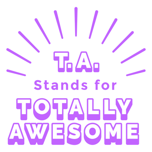 Teacher's assistant totally awesome badge PNG Design