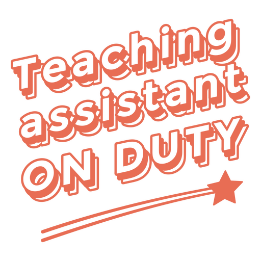 Teaching assistant on duty quote