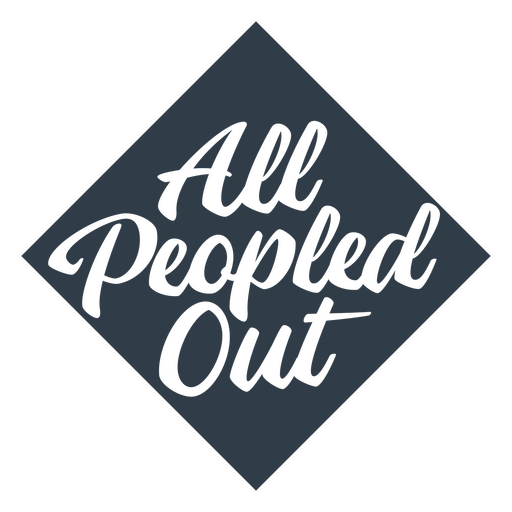 All peopled out letering quote  PNG Design