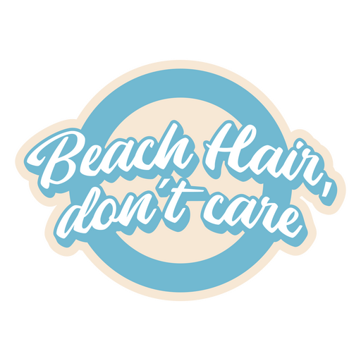 Beach Hair Don't Care Funny Phrase PNG Design