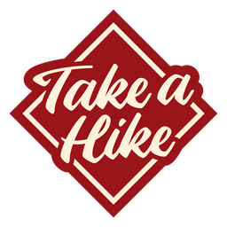 Take a Hike Funny Phrase PNG Design Transparent PNG