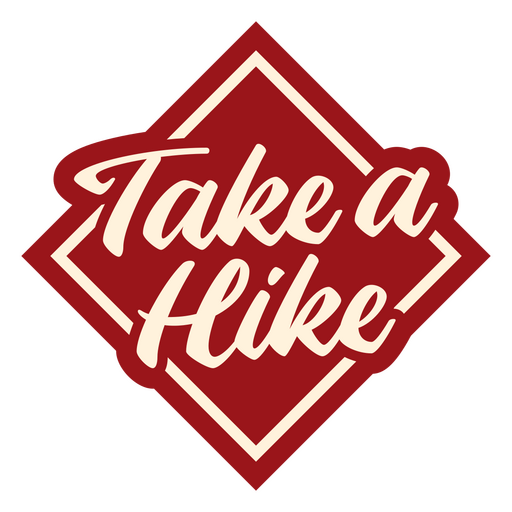 Take a Hike Funny Phrase PNG Design