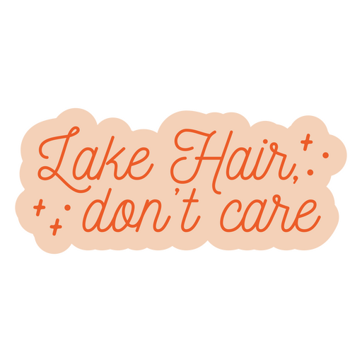 Lake hair don't care flat quote PNG Design