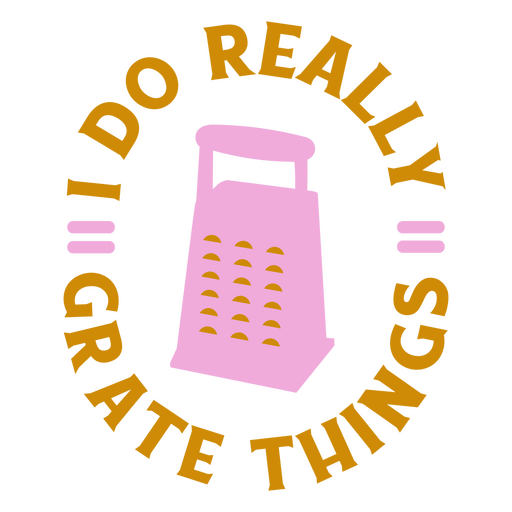 Grate things pun quote badge PNG Design