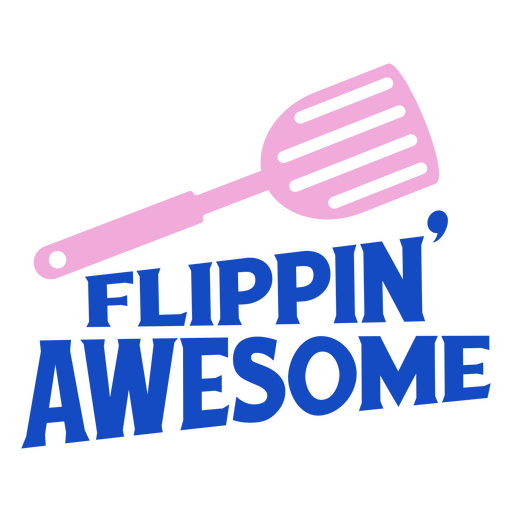 Flippin' awesome pun quote badge PNG Design