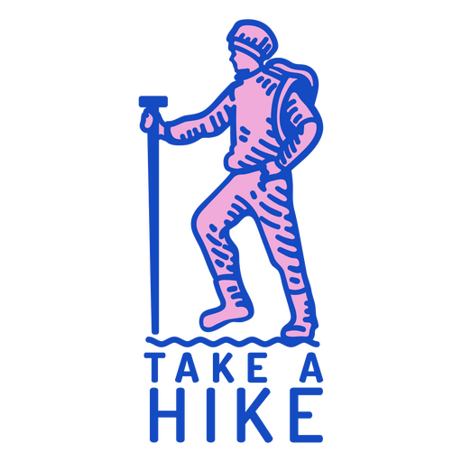 Take a hike hiking man  PNG Design