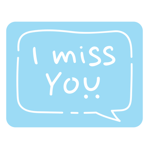 I miss you message