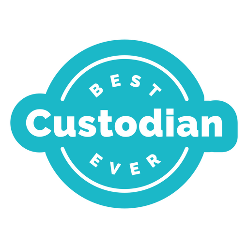 Best custodian ever quote badge