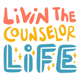 School counselor life quote lettering PNG Design