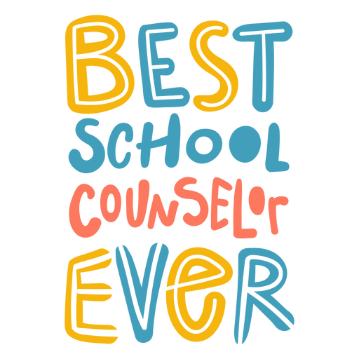 Best counselor ever quote lettering