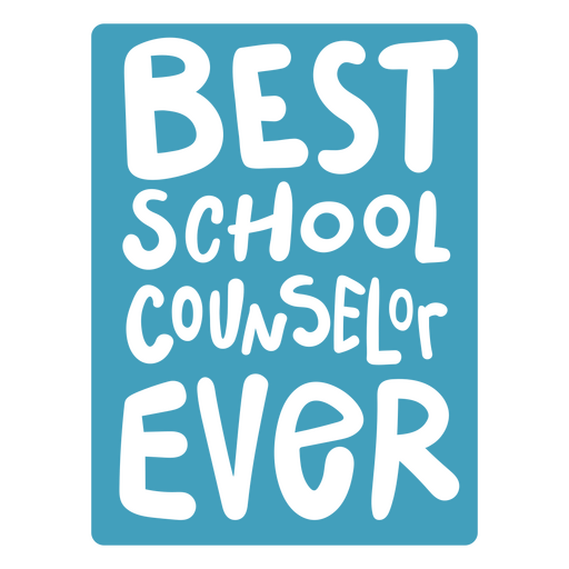 Best school counselor ever quote lettering