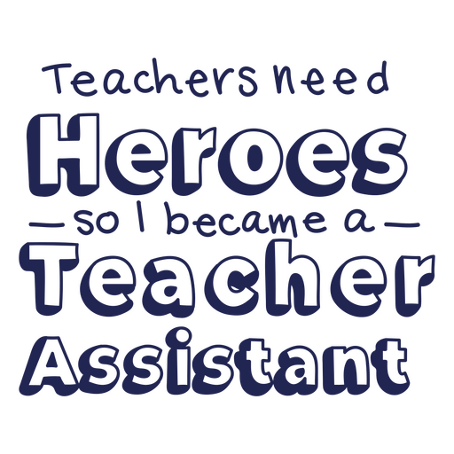 Distintivo de cotação Heroe Teacher Assistant Desenho PNG