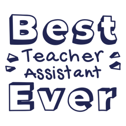 Best Teacher Assistant Ever Quote Badge PNG & SVG Design For T-Shirts